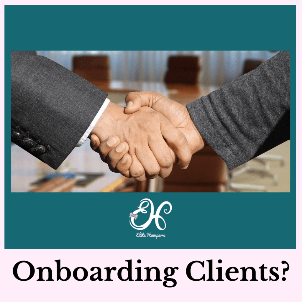 Onboarding Clients Elite Hampers Corporate Gifting 